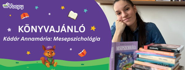 KÖNYVAJÁNLÓ - Kádár Annamária: Mesepszichológia